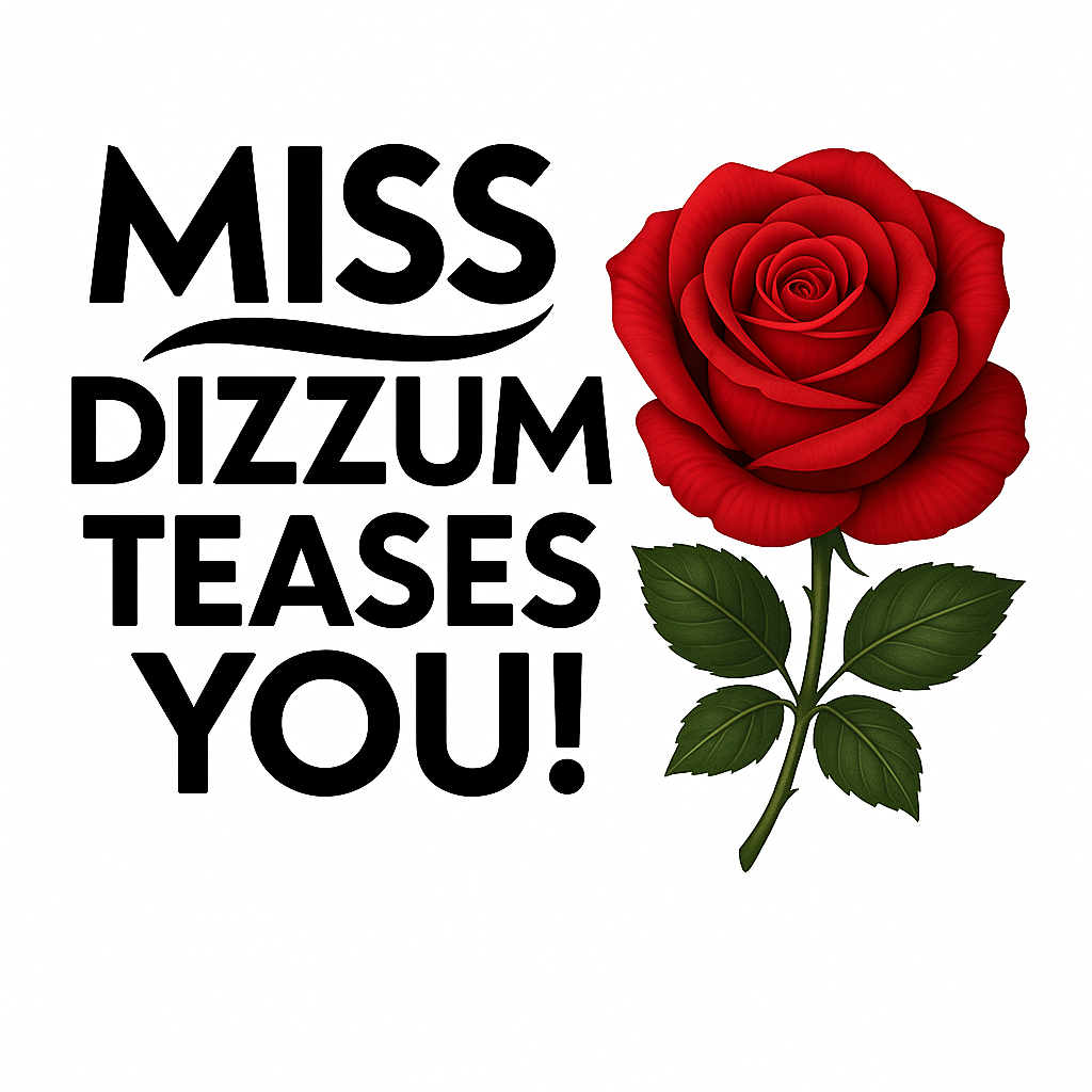 Plain text reading "Miss Dizzum: Tease - A Dance of Seduction and Desire"